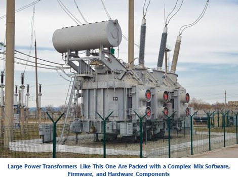 Large Power Transformers Are Packed with a Complex Mix Software, Firmware, and Hardware Components