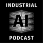 Industrial AI Podcast